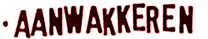 aanwakkeren